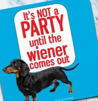 It's not a party til wiener