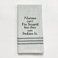 Nurses can't fix stupid 
