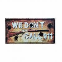 We don't call 911 sign